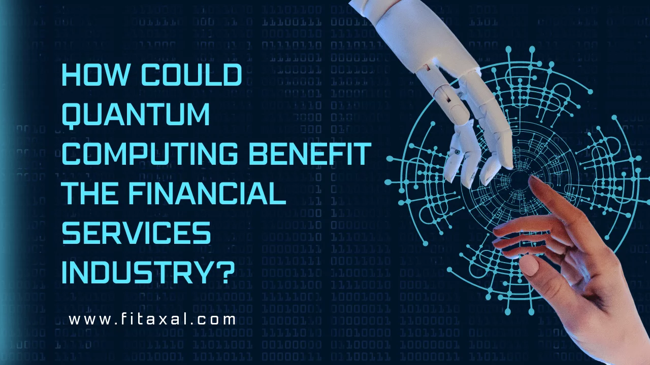 How Could Quantum Computing Benefit the Financial Services Industry?