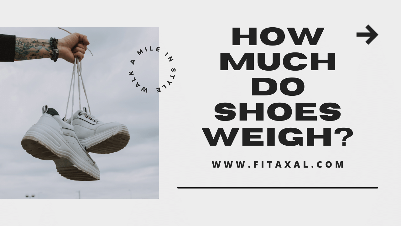 How Much Do Shoes Weigh