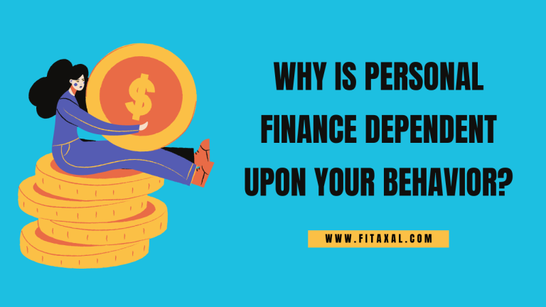 Why is Personal Finance Dependent Upon Your Behavior