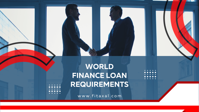 World Finance Loan Requirements