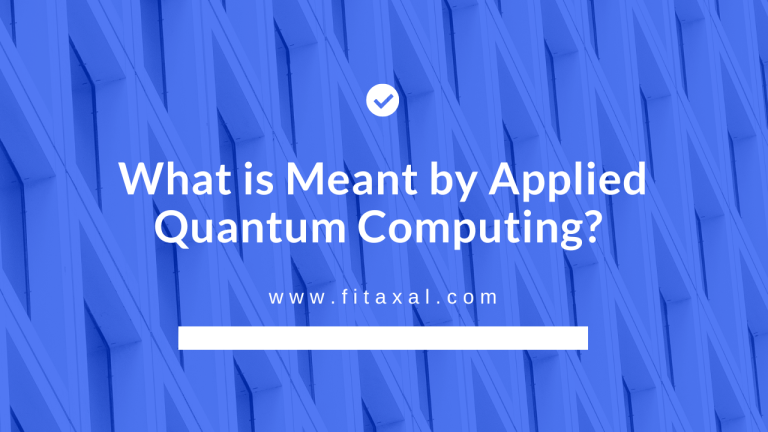 What is Meant by Applied Quantum Computing