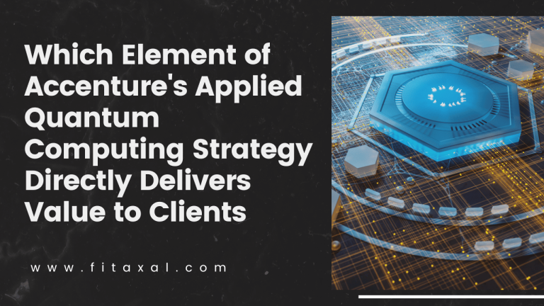 Which Element of Accenture's Applied Quantum Computing Strategy Directly Delivers Value to Clients