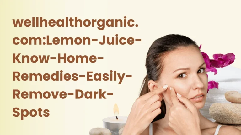 wellhealthorganic.comLemon-Juice-Know-Home-Remedies-Easily-Remove-Dark-Spots-2