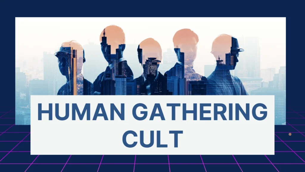 Human Gathering Cult