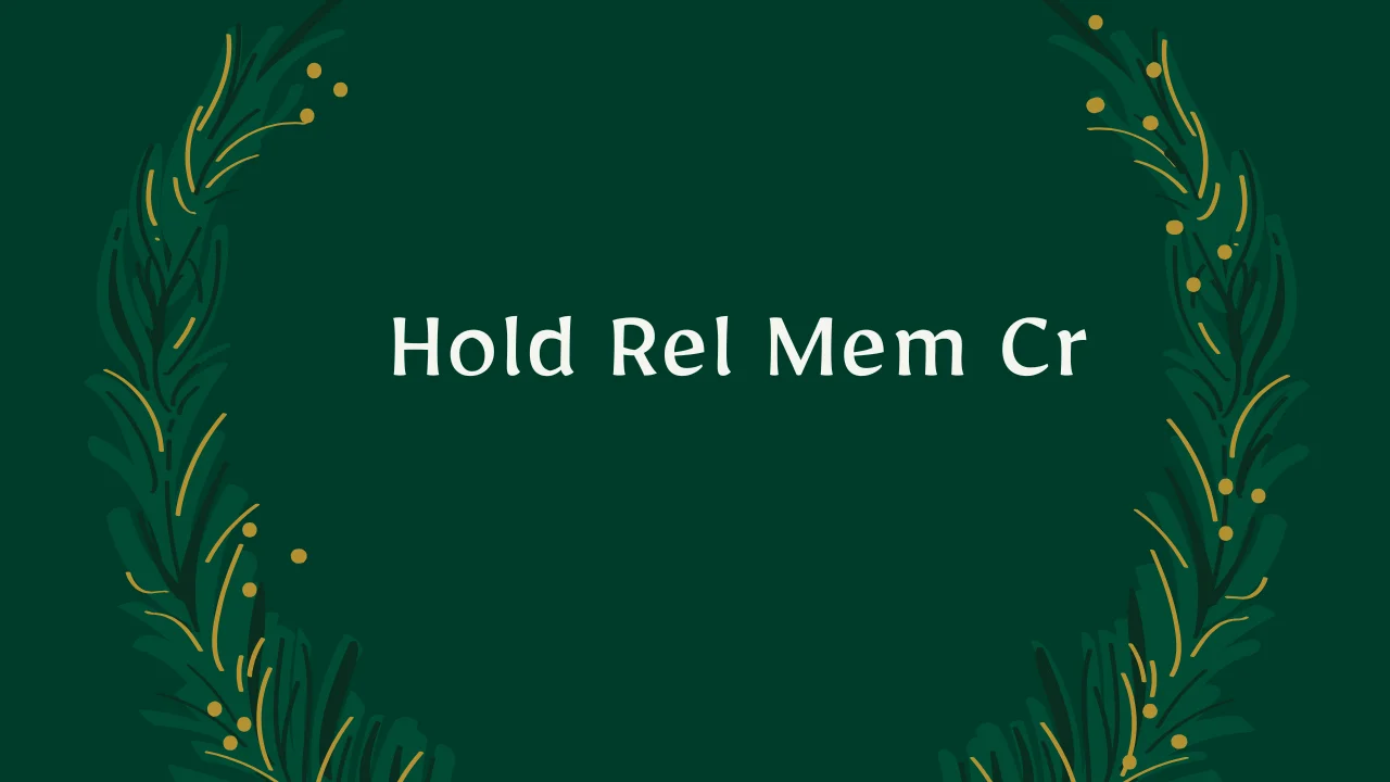 Hold Rel Mem Cr